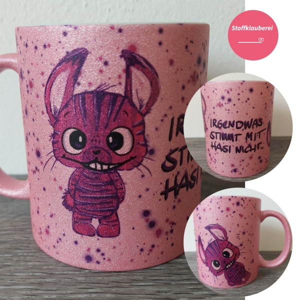 Glitzer Tasse rosa "Irgendwas stimmt mit Hasi nicht"